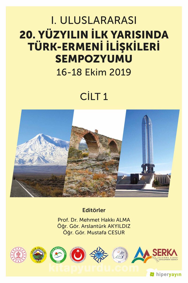 1. Uluslararası 20. Yüzyılın İlk Yarısında Türk-Ermeni İlişkileri Sempozyumu 16-18 Ekim 2019 Cilt 1 Pdf İndir - HİPER YAYIN Pdf İndir