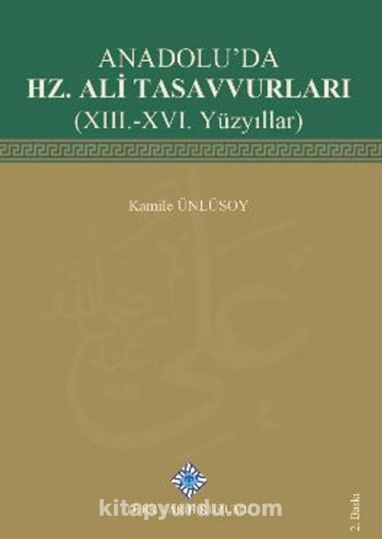 Anadolu'da Hz. Ali Tasavvurları(XIII.-XVI. Yüzyıllar) Pdf İndir - TÜRK TARİH KURUMU Pdf İndir