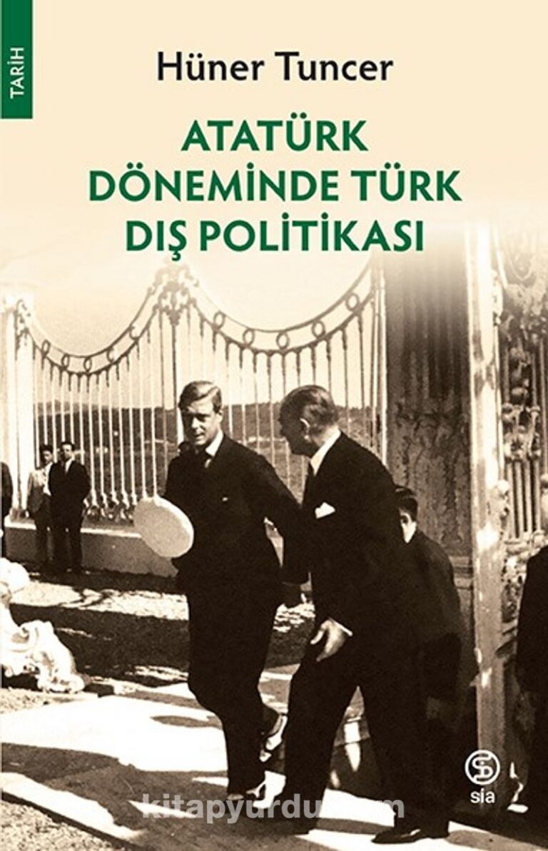 Atatürk Döneminde Türk Dış Politikası Pdf İndir - SİA KİTAP Pdf İndir