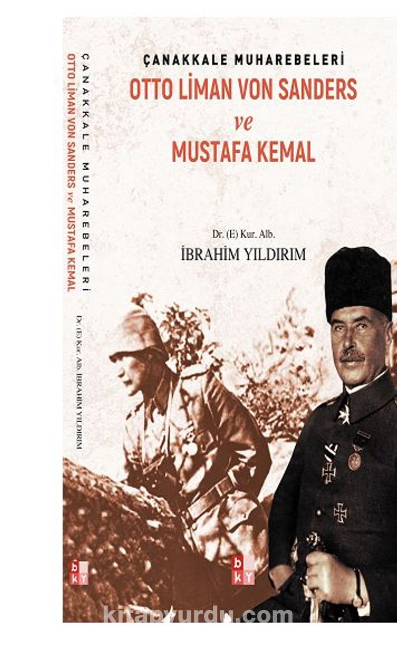 Çanakkale Muharebeleri Otto Liman Von Sanders Ve Mustafa Kemal Pdf İndir - BABIALİ KÜLTÜR YAYINCILIĞI Pdf İndir