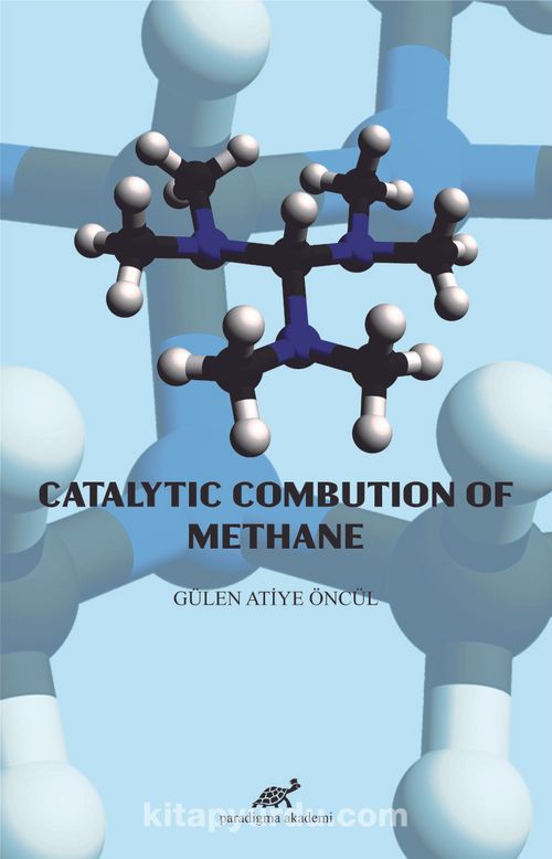 Catalytic Combution Of Methane Pdf İndir - PARADİGMA AKADEMİ YAYINLARI Pdf İndir
