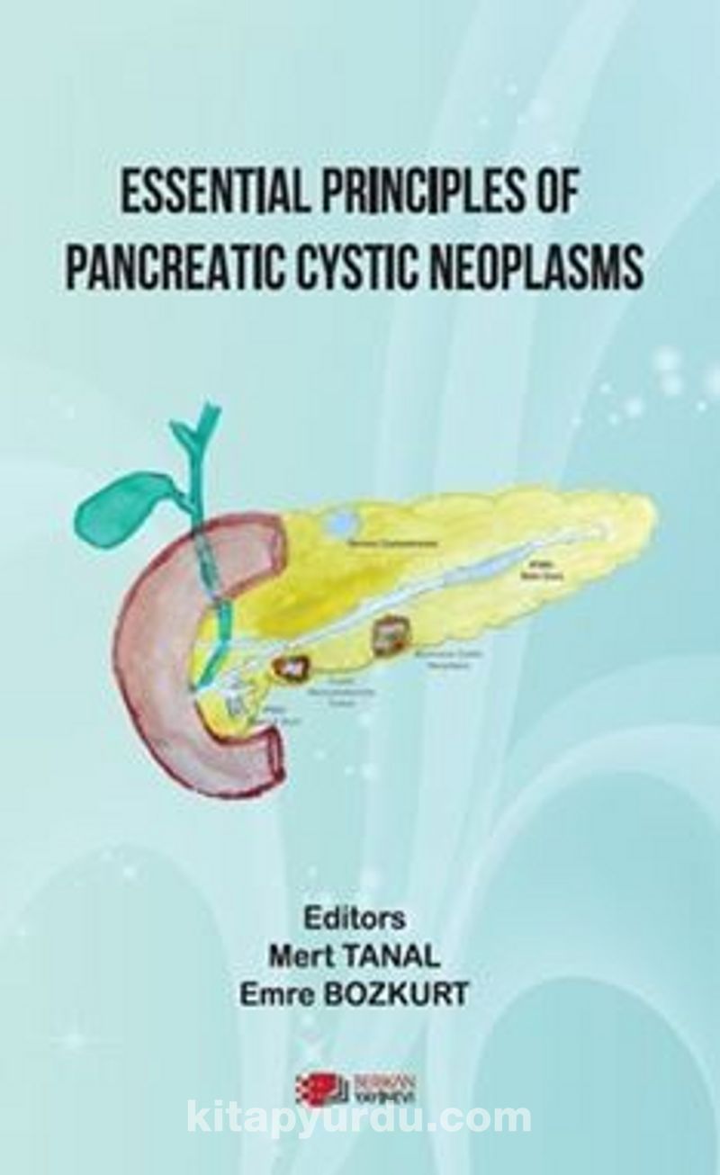 Essential Principles Of Pancreatic Cystic Neoplasms Pdf İndir - BERİKAN YAYINEVİ Pdf İndir