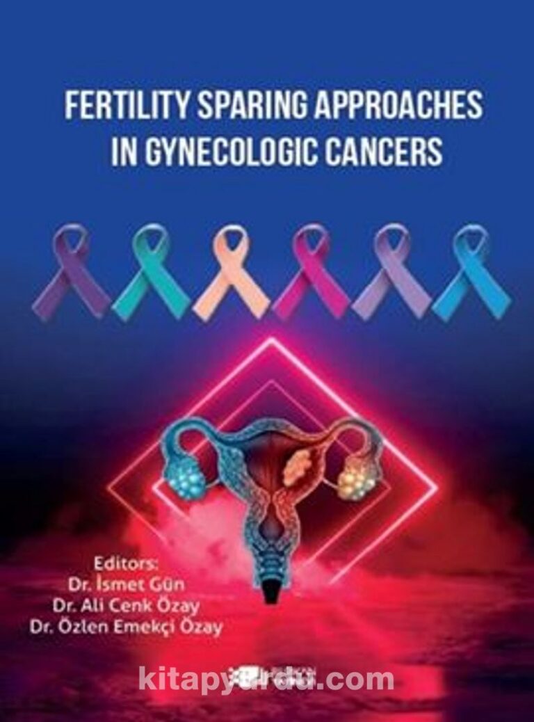 Fertility Sparing Approaches In Gynecologic Cancers Pdf İndir - BERİKAN YAYINEVİ Pdf İndir