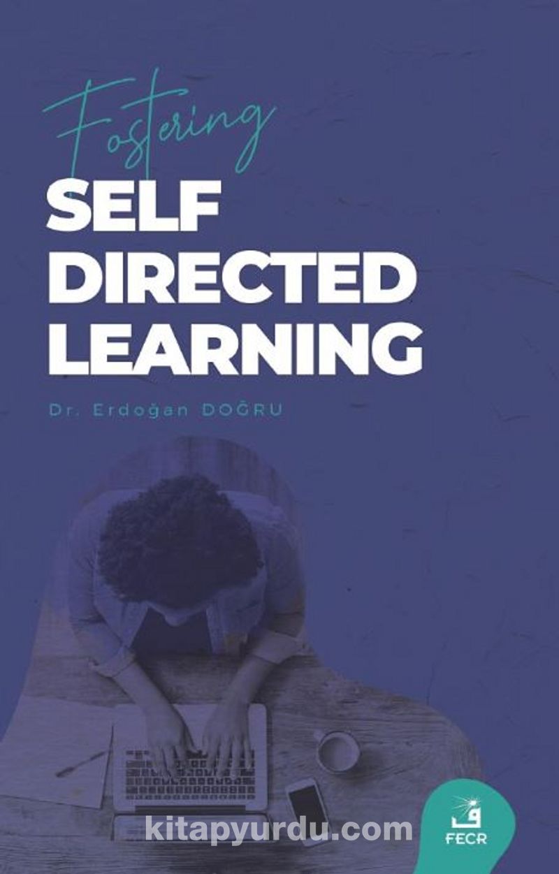 Fostering Self-Directed Learning Pdf İndir - FECR YAYINEVİ Pdf İndir