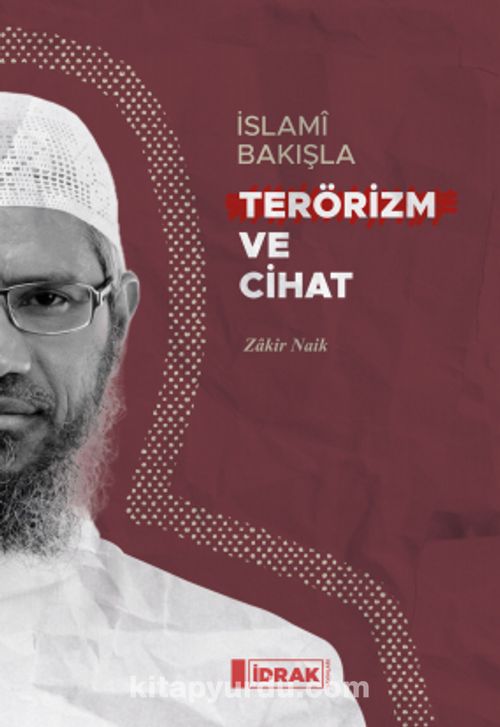 İslamî Bakışla Terörizm ve Cihat Pdf İndir - İDRAK YAYINLARI Pdf İndir