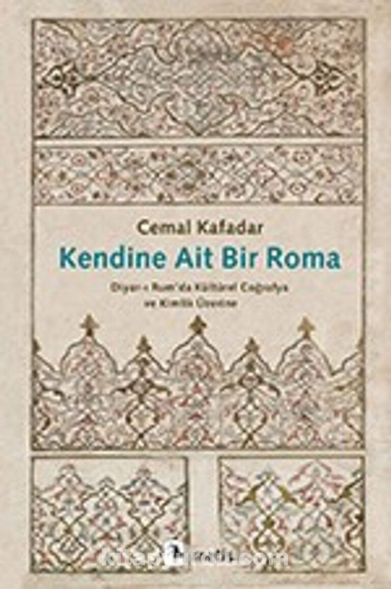 Kendine Ait Bir Roma Diyar-ı Rum’da Kültürel Coğrafya ve Kimlik Üzerine Pdf İndir - METİS YAYINLARI Pdf İndir