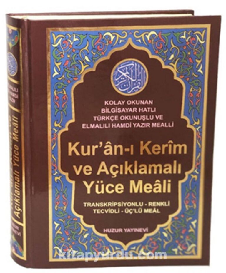 Kur'an-ı Kerim ve Açıklamalı Yüce Meali / Transkripsiyonlu- Renkli- Tecvidli- Üçlü Meal (Rahle Boy - Kod:077) Pdf İndir - HUZUR YAYIN DAĞITIM Pdf İndir