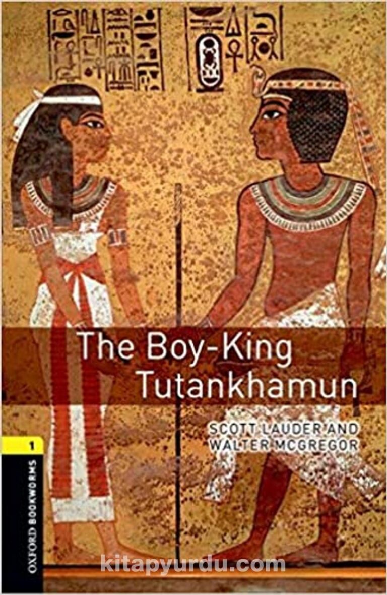 OBWL - Level 1: The Boy-King Tutankhamun - audio pack Pdf İndir - OXFORD UNIVERSITY PRESS Pdf İndir