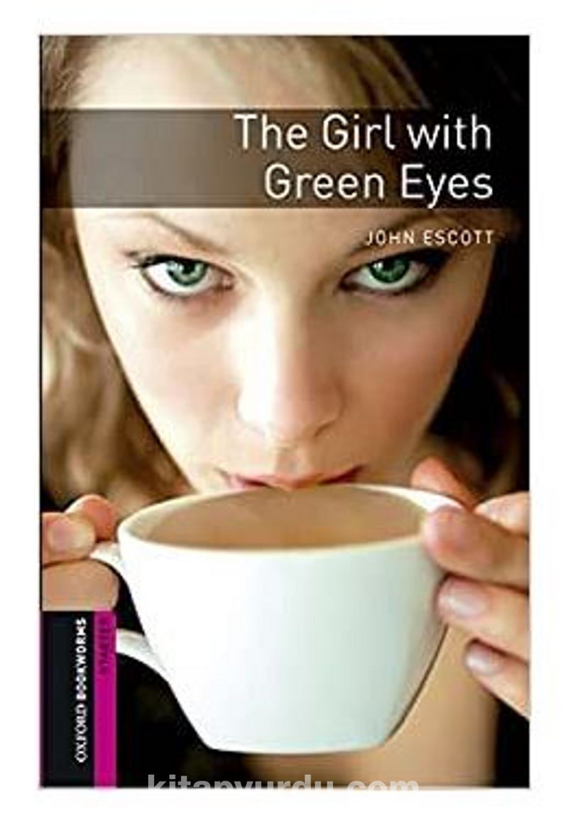 OBWL - Starter: The Girl with Green Eyes - audio pack Pdf İndir - OXFORD UNIVERSITY PRESS Pdf İndir