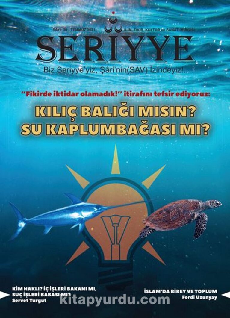 Seriyye İlim, Fikir, Kültür ve Sanat Dergisi Sayı:30 Temmuz 2021 Pdf İndir - SERİYYE DERGİ Pdf İndir