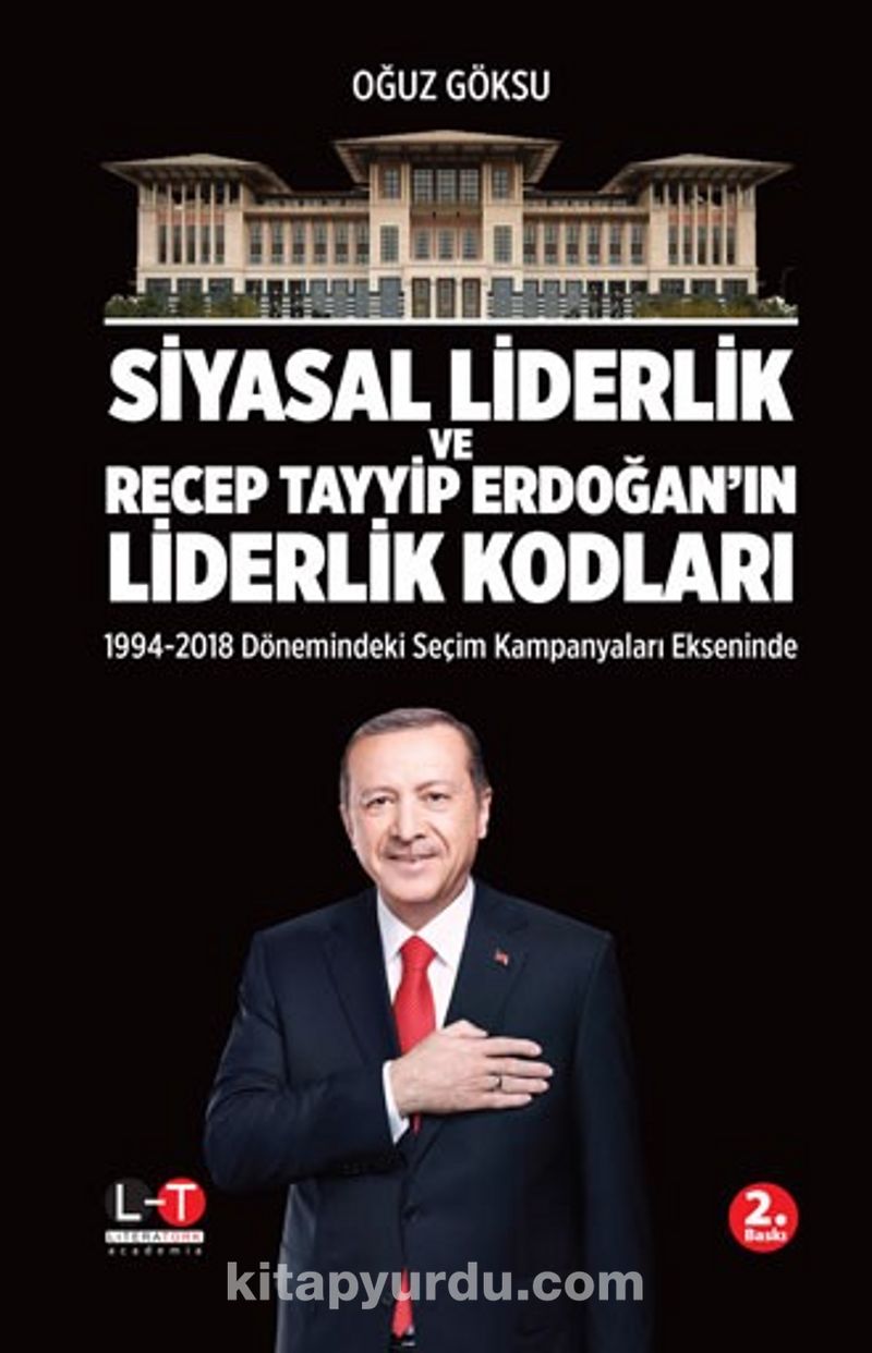 Siyasal Liderlik Ve Recep Tayyip Erdoğan'ın Liderlik Kodları Pdf İndir - LİTERATÜRK ACADEMİA Pdf İndir