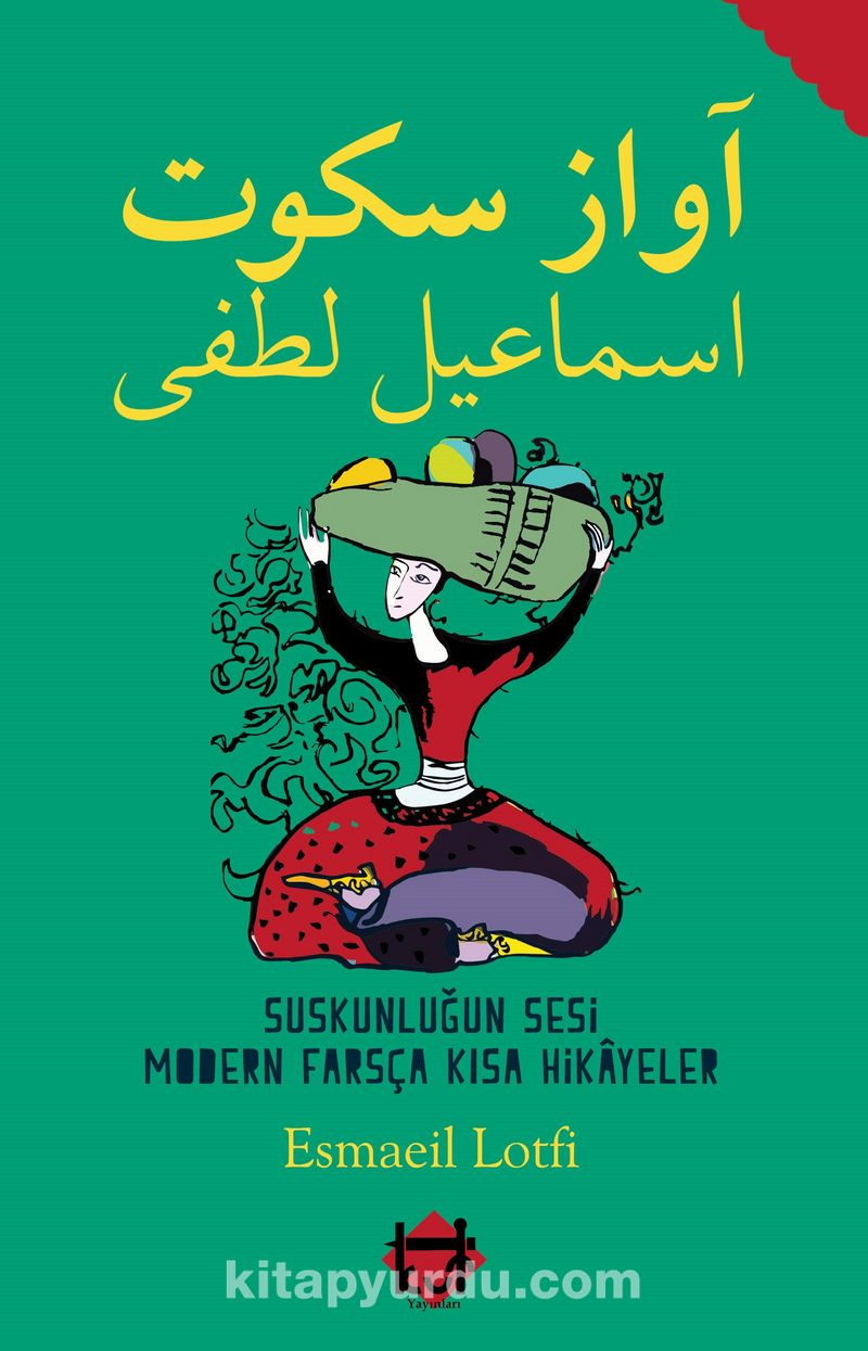 Suskunluğun Sesi Modern Farsça Kısa Hikayeler Pdf İndir - KUT YAYINLARI Pdf İndir