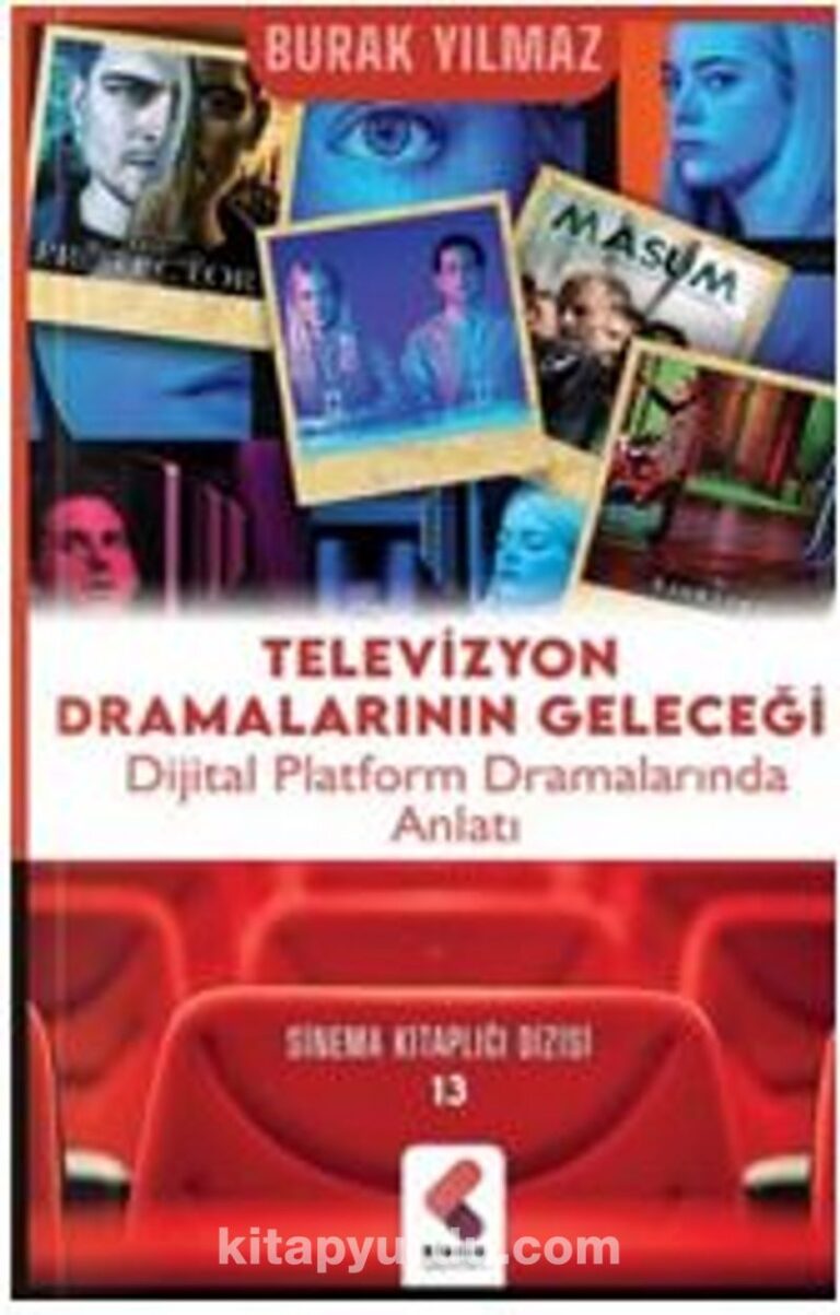 Televizyon Dramalarının Geleceği / Dijital Platform Dramalarında Anlatı Pdf İndir - KLAROS YAYINLARI Pdf İndir