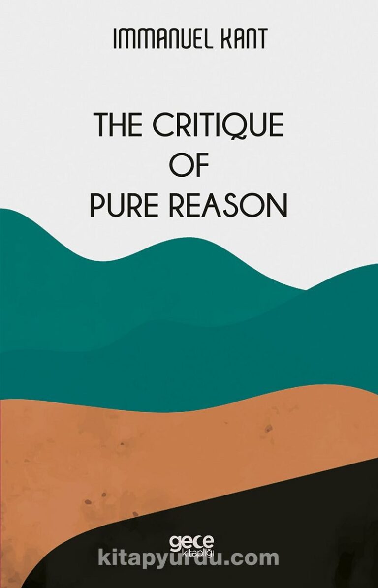 The Critique Of Pure Reason Pdf İndir - GECE KİTAPLIĞI Pdf İndir