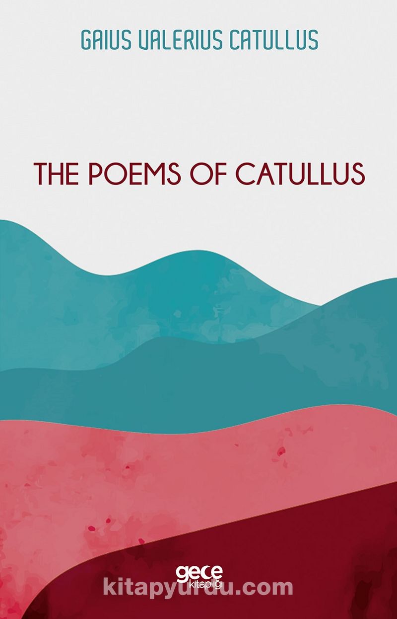 The Poems of Catullus Pdf İndir - GECE KİTAPLIĞI Pdf İndir