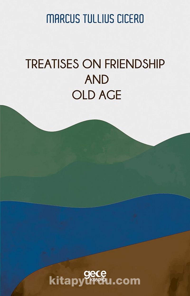 Treatises On Friendship And Old Age Pdf İndir - GECE KİTAPLIĞI Pdf İndir