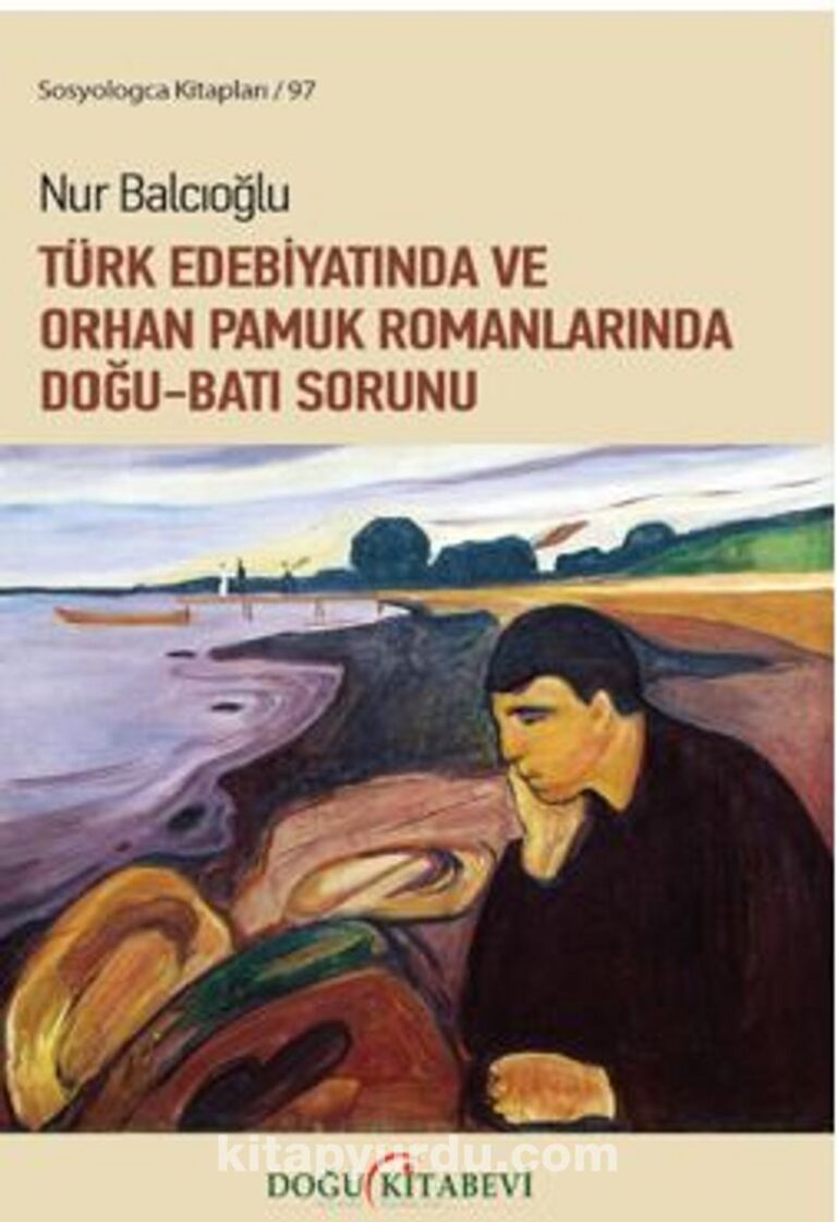 Türk Edebiyatında ve Orhan Pamuk Romanlarında Doğu-Batı Sorunu Pdf İndir - DOĞU KİTABEVİ Pdf İndir