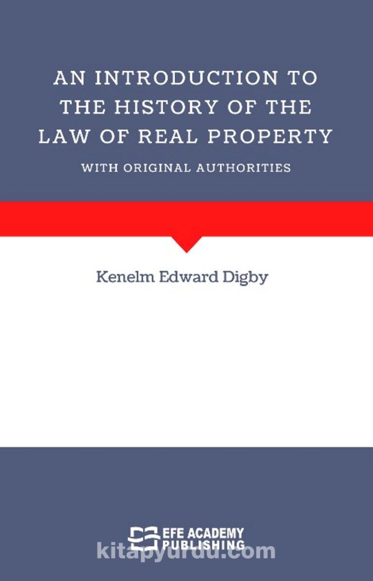 An Introduction To The History Of The Law Of Real Property With Original Authorities Pdf İndir - EFE AKADEMİ YAYINLARI Pdf İndir