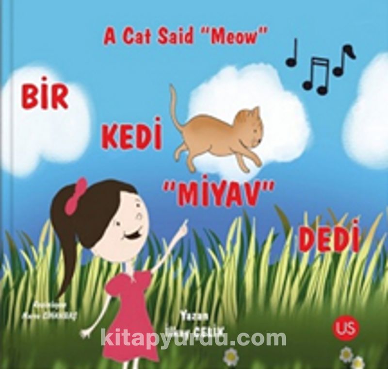 Bir Kedi “Miyav” Dedi - A Cat Said “Meow” (Türkçe ve İngilizce) Pdf İndir - US YAYINLARI Pdf İndir