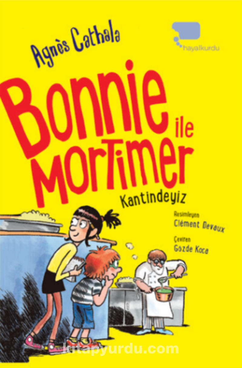 Bonnie ile Mortimer / Kantindeyiz (İkinci Kitap) Pdf İndir - HAYALKURDU YAYINCILIK Pdf İndir