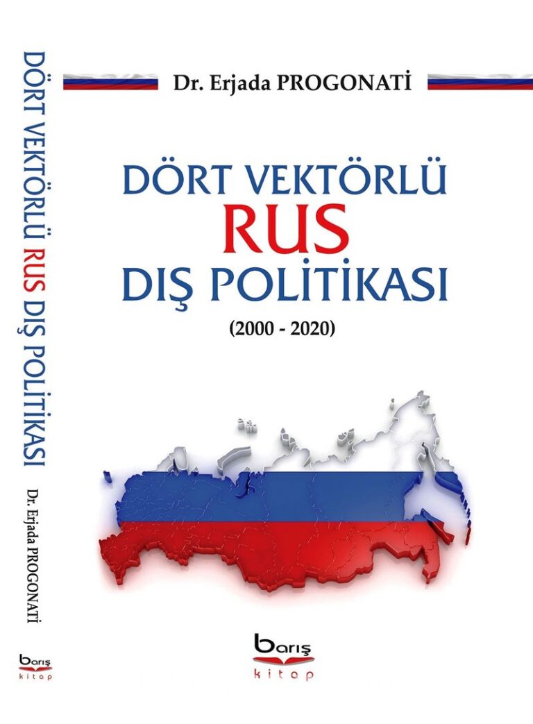 Dört Vektörlü Rus Dış Politikası (2000-2020) Pdf İndir - BARIŞ KİTAP BASIM YAYIN Pdf İndir