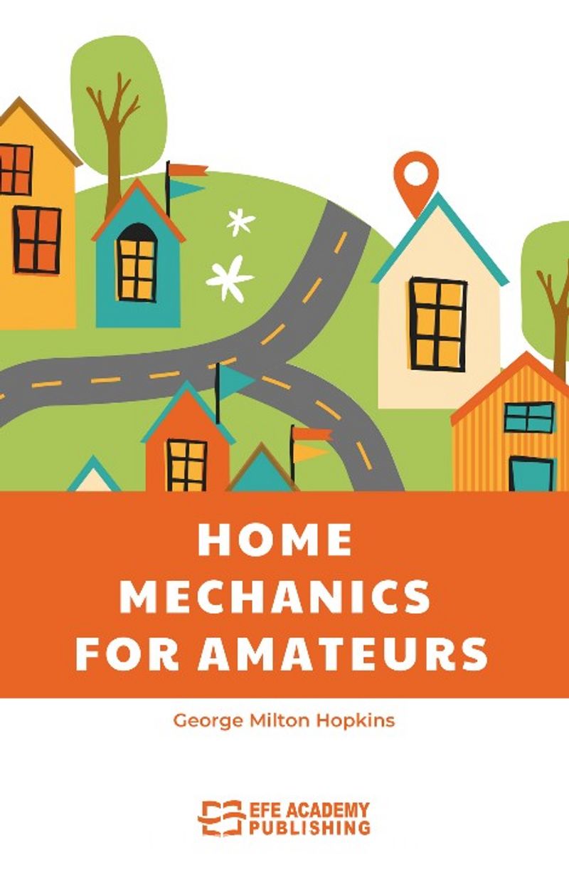 Home Mechanics for Amateurs Pdf İndir - EFE AKADEMİ YAYINLARI Pdf İndir