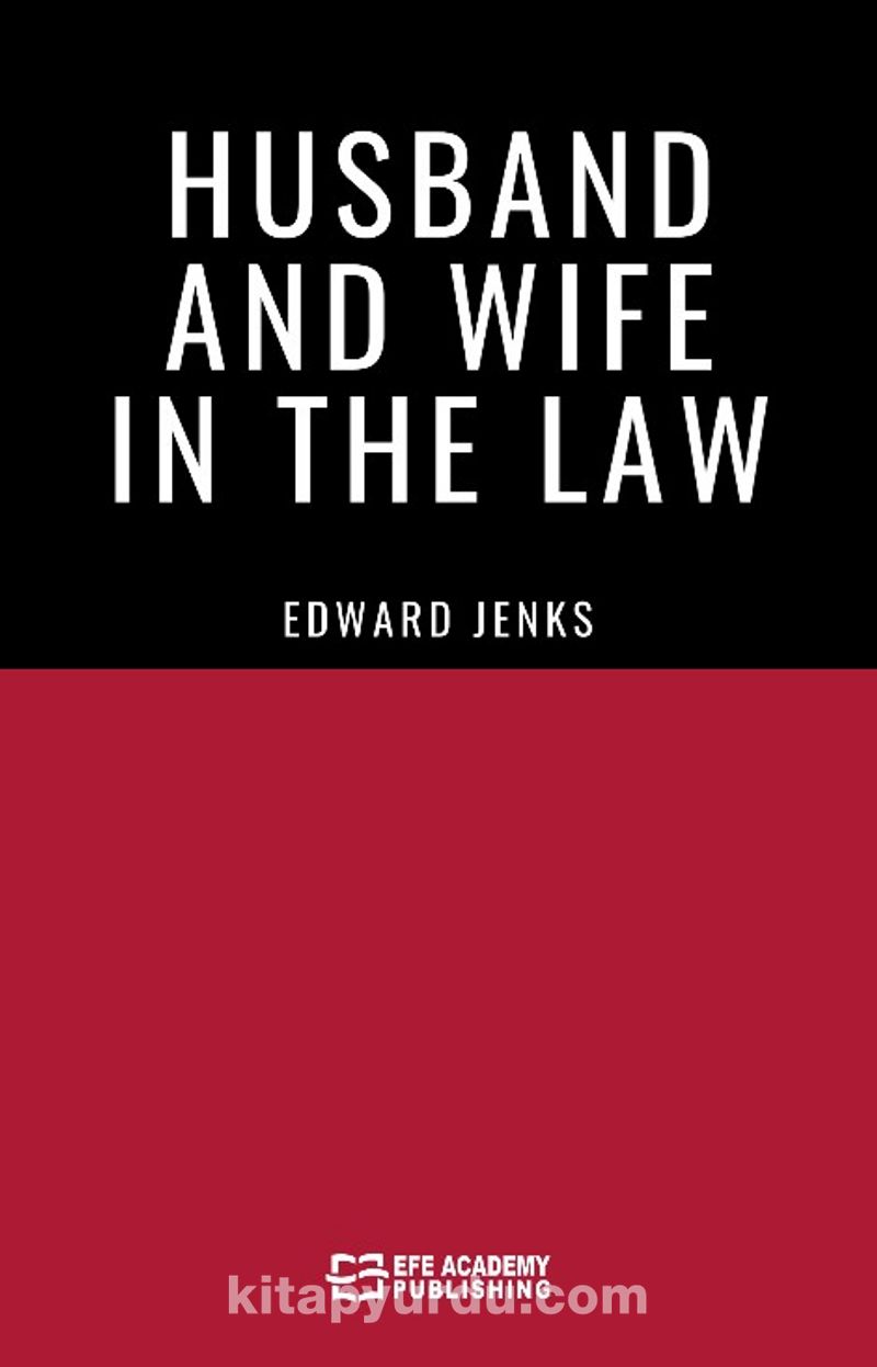 Husband And Wife In The Law Pdf İndir - EFE AKADEMİ YAYINLARI Pdf İndir