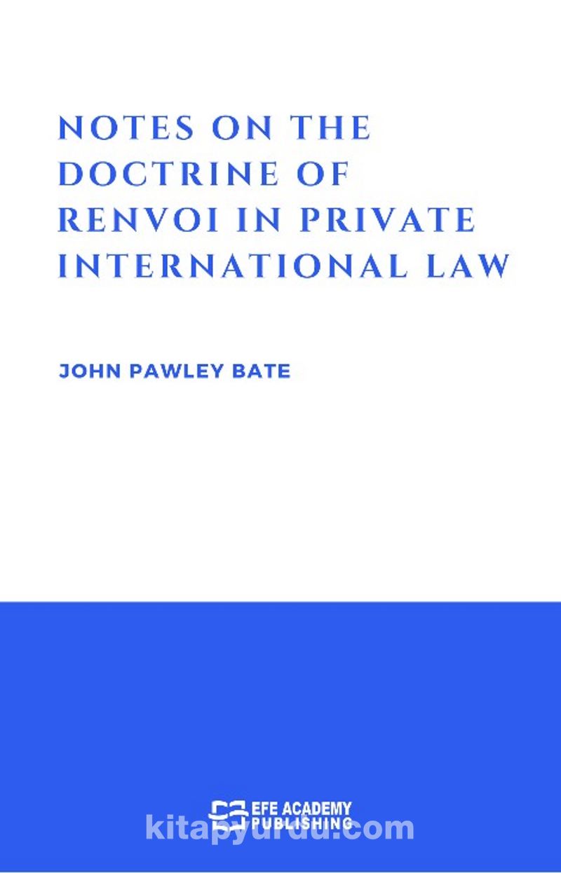 Notes On The Doctrine Of Renvoi In Private International Law Pdf İndir - EFE AKADEMİ YAYINLARI Pdf İndir