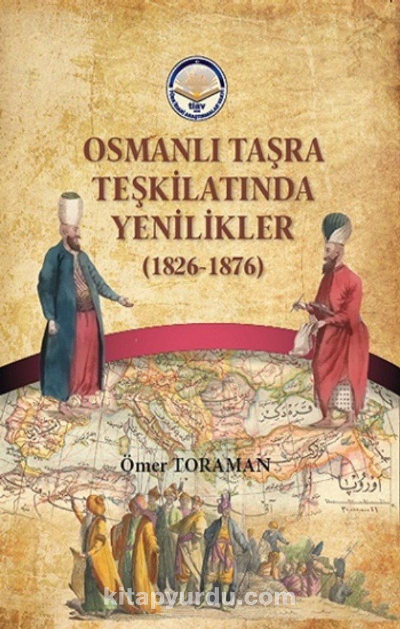 Osmanlı Taşra Teşkilatında Yenilikler (1826-1876) Pdf İndir - TİAV Pdf İndir
