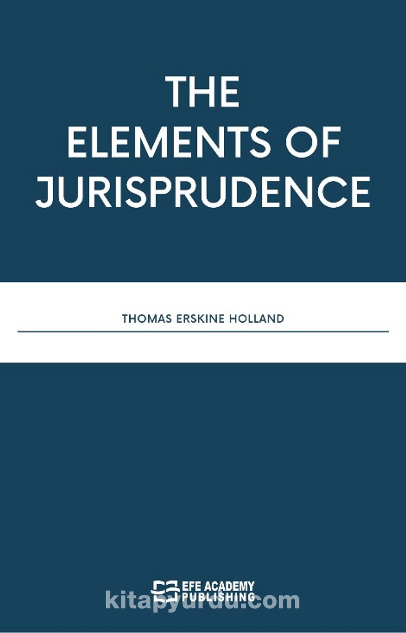 The Elements Of Jurisprudence Pdf İndir - EFE AKADEMİ YAYINLARI Pdf İndir