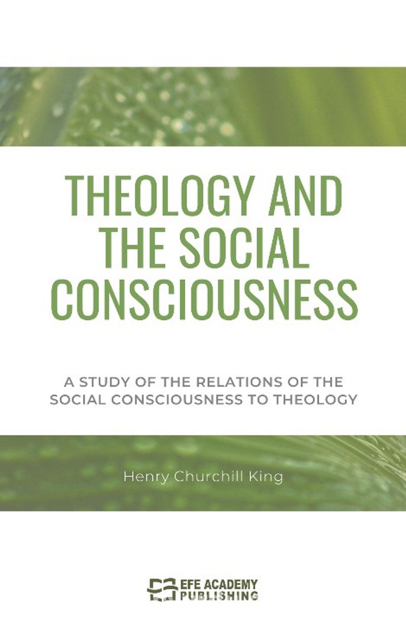 Theology And The Social Consciousness A Study Of The Relations Of The Social Consciousness To Theology Pdf İndir - EFE AKADEMİ YAYINLARI Pdf İndir