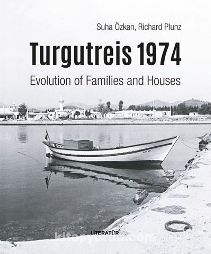 Turgutreis 1974 Evolution of Families and Houses Pdf İndir - LİTERATÜR YAYINLARI Pdf İndir
