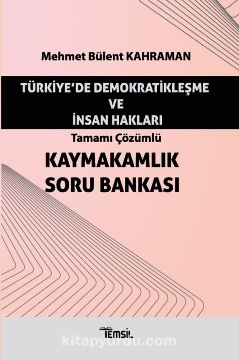 Türkiye’de Demokratikleşme ve İnsan Hakları Kaymakamlık Soru Bankası Pdf İndir - TEMSİL KİTAP Pdf İndir