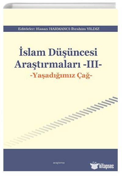 İslam Düşüncesi Araştırmaları III Yaşadığımız Çağ Araştırma Yayınları Pdf İndir **Ücretsiz