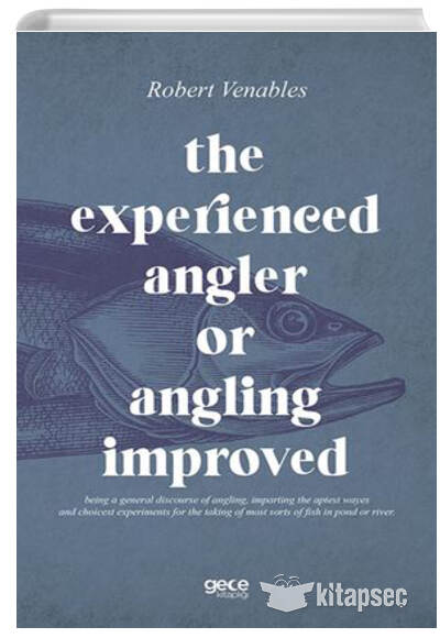 The Experienced Angler or Angling Improved Gece Kitaplığı Pdf İndir **Ücretsiz